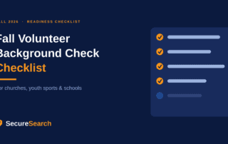 Fall Volunteer Background Check Checklist for churches, youth sports, and schools — SecureSearch